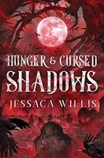 Hunger & Cursed Shadows 