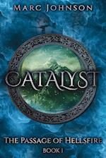 Catalyst (The Passage of Hellsfire, Book 1) 