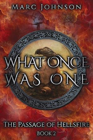 What Once Was One (The Passage of Hellsfire, Book 2)