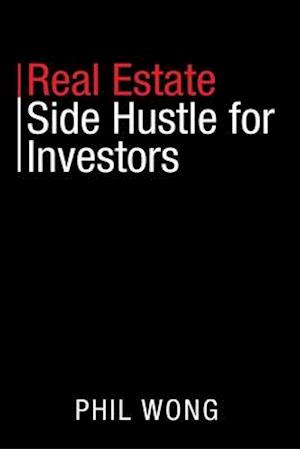 Real Estate Side Hustle for Investors