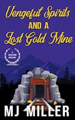 Vengeful Spirits and a Lost Gold Mine 