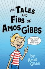 The Tales and Fibs of Amos Gibbs 