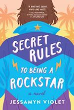 Secret Rules to Being a Rockstar