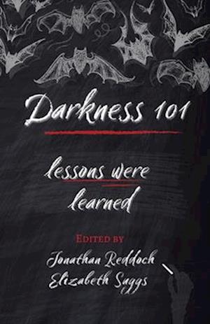 Darkness 101: Lessons Were Learned