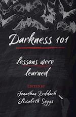 Darkness 101: Lessons Were Learned 