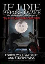 If I Die Before I Wake: Tales of Nightmare Creatures 