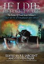 If I Die Before I Wake: Tales of the Otherworldly and Undead 