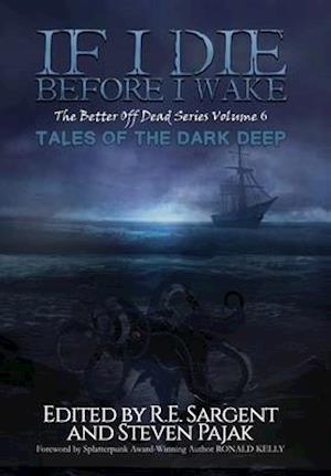 If I Die Before I Wake: Tales of the Dark Deep