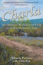 Charla: An Ordinary Woman with Faith in an Extraordinary God 