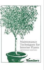 Maintenance Techniques for Interior Plants - Hip Pocket Edition