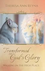 Transformed into God's Glory