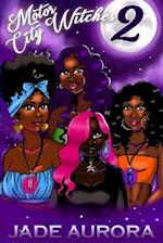 Motor City Witches 2: Goddess Awakened 