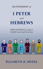Authorship of 1 Peter and Hebrews: New Evidence in Light of Probable Intertextual Borrowing 