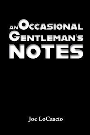 An Occasional Gentleman's Notes