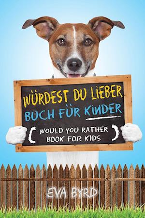 Würdest du Lieber Buch für Kinder - Would You Rather Book for Kids