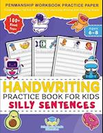 Handwriting Practice Book for Kids Silly Sentences