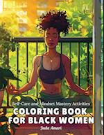 Self-Care and Mindset Mastery Activities Coloring Book for Black Women