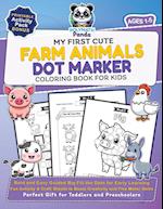 My First Cute Farm Animals Dot Marker Coloring Book for Kids Ages 1-5