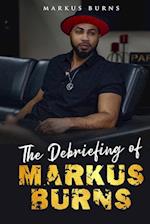 The Debriefing of Markus Burns 