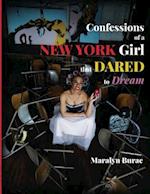 Confessions of a New York Girl that Dared to Dream 