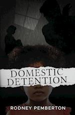 Domestic Detention 