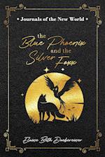 The Blue Phoenix and the Silver Foxx 