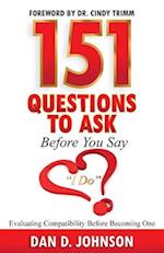 151 Questions to Ask Before You Say "I Do" | Evaluating Compatibility Before Becoming One 