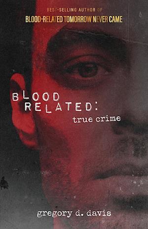 Blood Related | True Crime