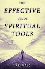 The Effective Use of Spiritual Tools