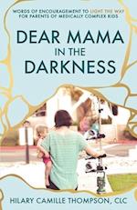 Dear Mama in the Darkness