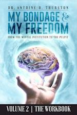 My Bondage and My Freedom: From The Mental Institution To The Pulpit Volume II 