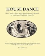 House Dance: Dance music played on the Anglo-German concertina by musicians of the house dance era 