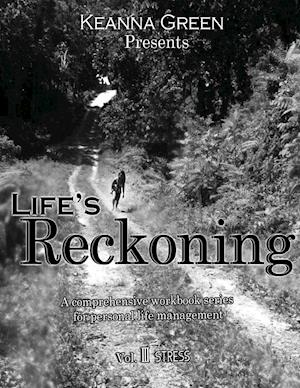 Life's Reckoning: A comprehensive workbook series for life management - Volume III Stress