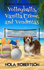 Volleyballs, Vanilla Creme, and Vendettas 