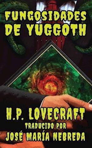 Las Fungosidades de Yuggoth