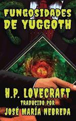 Las Fungosidades de Yuggoth