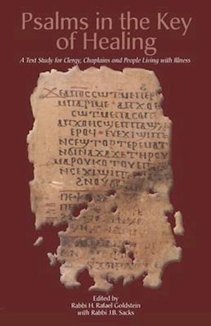 Psalms in the Key of Healing: A Text Study for Clergy, Chaplains and People Living with Illness