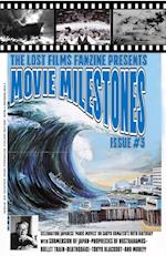 THE LOST FILMS FANZINE PRESENTS MOVIE MILESTONES #3