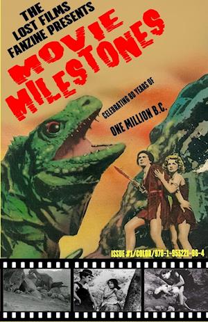 THE LOST FILMS FANZINE PRESENTS MOVIE MILESTONES #1: (Color/Variant Cover B)