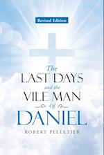 The Last Days and The Vile Man of Daniel 