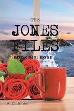 The Jones Files: Book Six : Rose