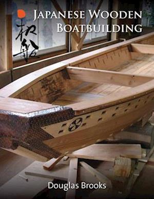 Japanese Wooden Boatbuilding