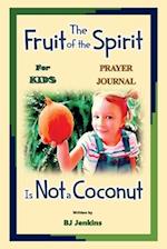 The Fruit of the Spirit Prayer Journal 