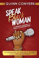 Speak Black Woman: TBD 