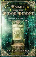 Emmie and the Tudor Throne 