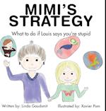 MIMI'S STRATEGY What to do if Louis says you're stupid