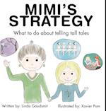 MIMI'S STRATEGY What to do about telling tall tales 