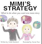 MIMI'S STRATEGY What to do when you want one more story 