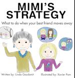 MIMI'S STRATEGY What to do when your best friend moves away 