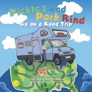 Pickles and Pork Rind Go on a Road Trip